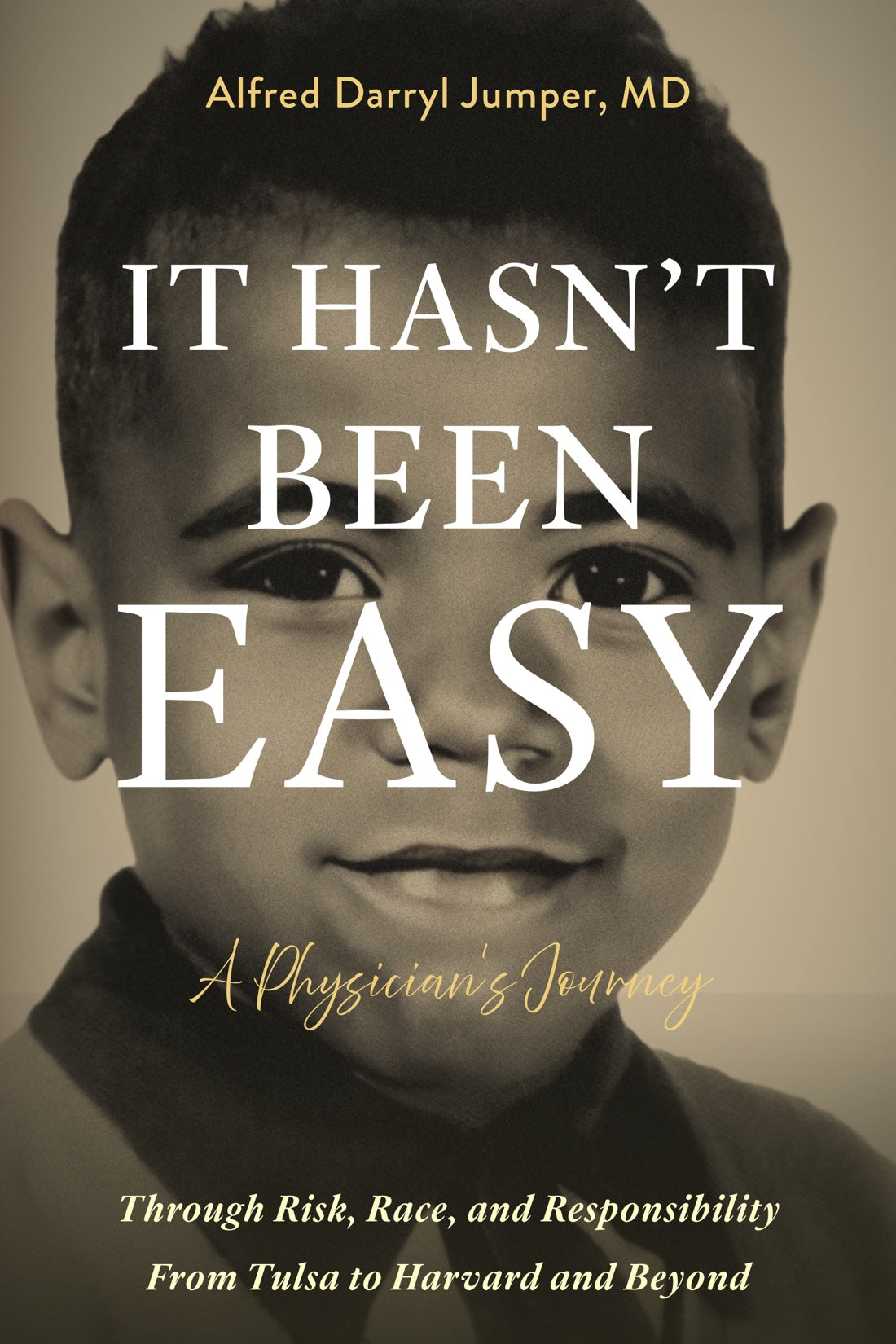 Cover of It Hasn&rsquo;t Been Easy &mdash; a memoir by Alfred Darryl Jumper, MD, shown as a young boy in Tulsa
